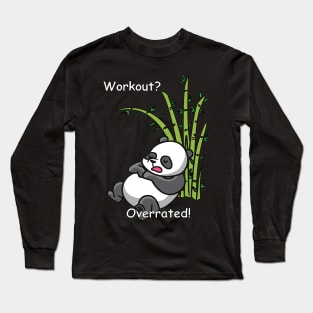 Lazy Panda - Workout ? Overrated! Long Sleeve T-Shirt